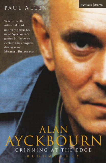 Grinning At The Edge : A Biography of Alan Ayckbourn, EPUB eBook