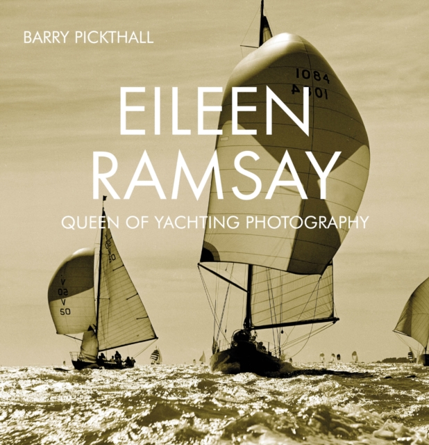 Eileen Ramsay : Queen of Yachting Photography, Hardback Book
