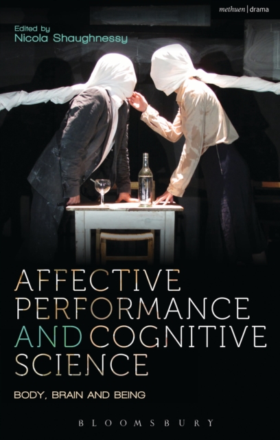 Affective Performance and Cognitive Science : Body, Brain and Being, EPUB eBook