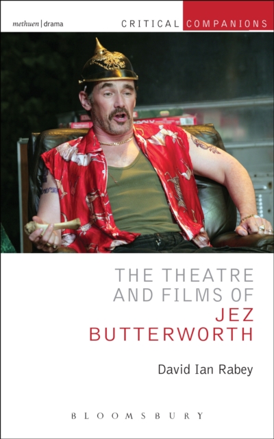 The Theatre and Films of Jez Butterworth, EPUB eBook