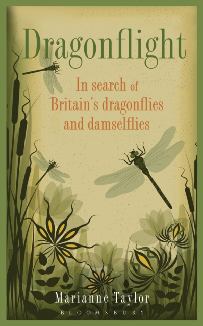 Dragonflight : In Search of Britain's Dragonflies and Damselflies, EPUB eBook
