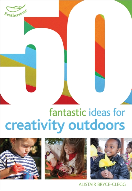50 fantastic ideas for Creativity Outdoors, Paperback / softback Book