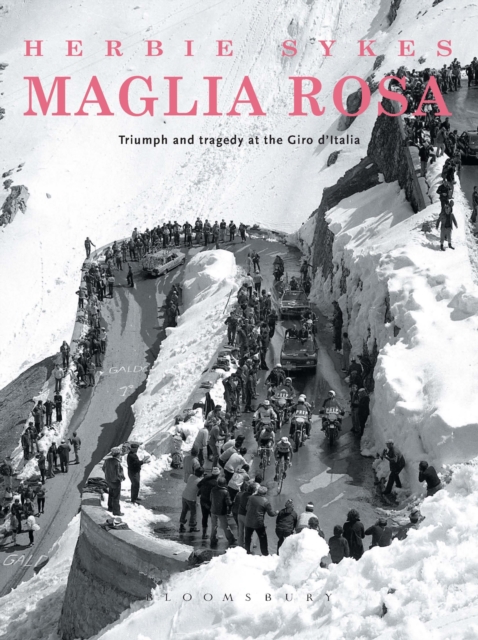 Maglia Rosa 2nd edition : Triumph and Tragedy at the Giro D'Italia, Paperback / softback Book
