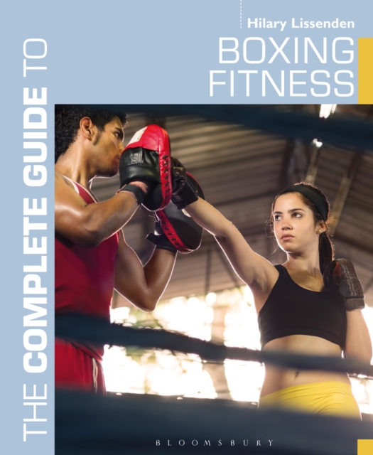 The Complete Guide to Boxing Fitness : A non-contact boxing training manual, Paperback / softback Book