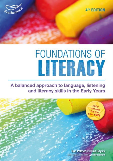 Foundations of Literacy : A balanced approach to language, listening and literacy skills in the Early Years, Paperback / softback Book