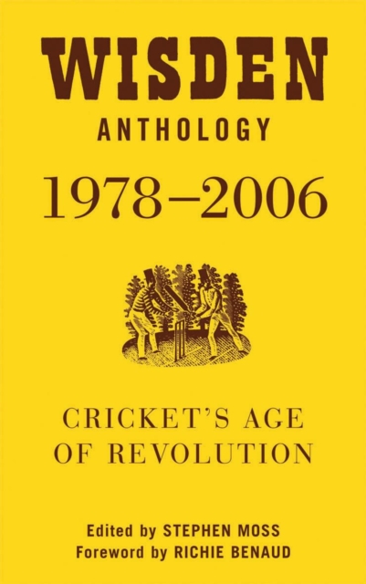 Wisden Anthology 1978-2006 : Cricket's Age of Revolution, EPUB eBook
