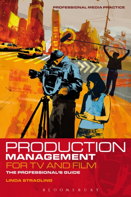 Production Management for TV and Film : The Professional's Guide, PDF eBook