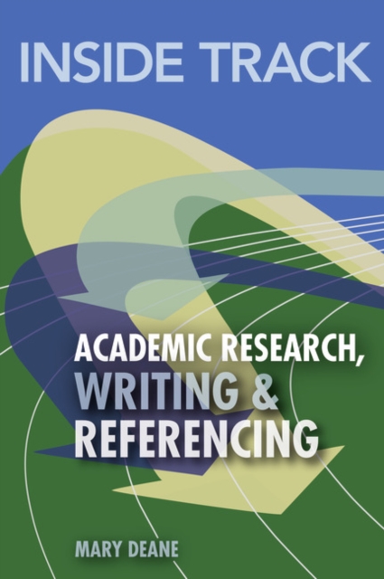 Inside Track to Academic Research, Writing & Referencing, Paperback / softback Book