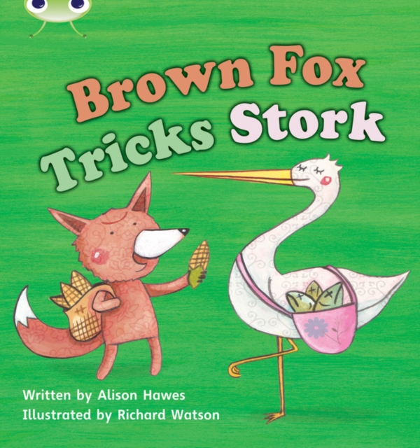 Bug Club Phonics - Phase 3 Unit 10: Brown Fox Tricks Stork, Paperback / softback Book