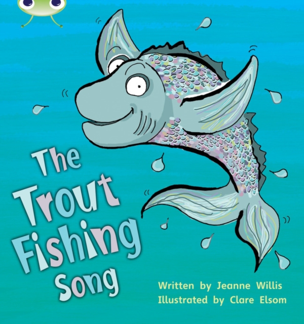 Bug Club Phonics - Phase 5 Unit 21: The Trout Fishing Song, Paperback / softback Book