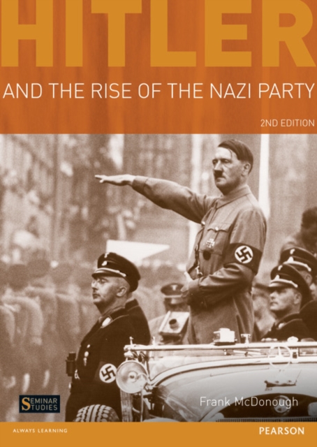 Hitler and the Rise of the Nazi Party, Paperback / softback Book