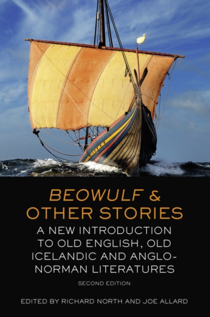 Beowulf and Other Stories : A New Introduction to Old English, Old Icelandic and Anglo-Norman Literatures, Paperback / softback Book
