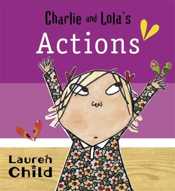Charlie and Lola: Charlie and Lola's Actions : Board Book, Board book Book