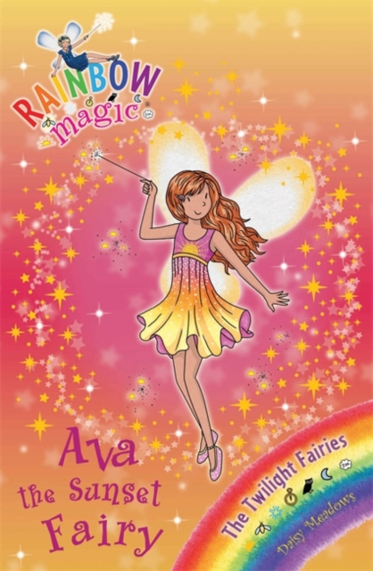 Ava the Sunset Fairy : The Twilight Fairies Book 1, Paperback Book