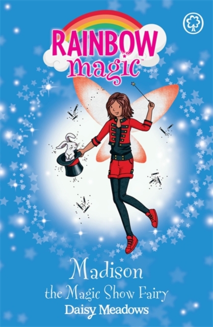 Rainbow Magic: Madison the Magic Show Fairy : The Showtime Fairies Book 1, Paperback / softback Book