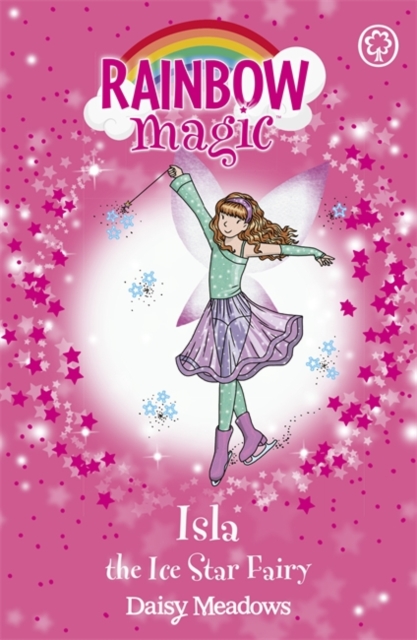 Rainbow Magic: Isla the Ice Star Fairy : The Showtime Fairies Book 6, Paperback / softback Book
