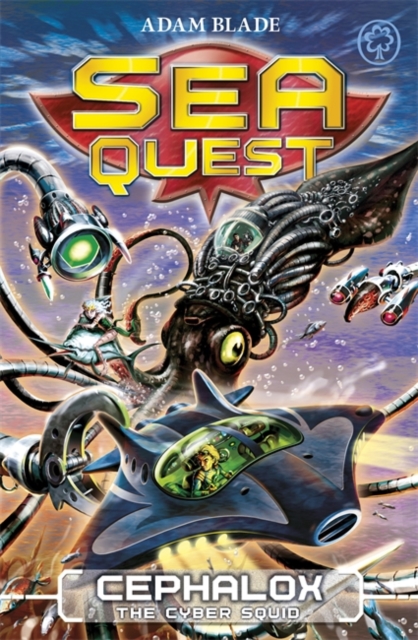 Sea Quest: Cephalox the Cyber Squid : Book 1, Paperback / softback Book