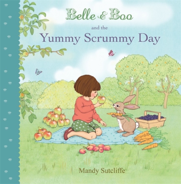 Belle & Boo and the Yummy Scrummy Day, Paperback / softback Book