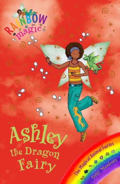 Ashley the Dragon Fairy : The Magical Animal Fairies Book 1, EPUB eBook