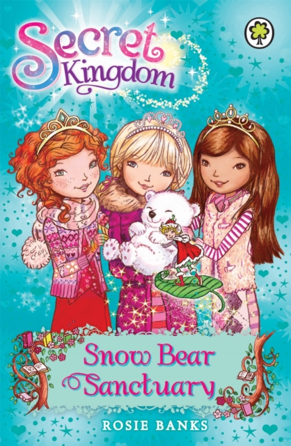 Secret Kingdom: Snow Bear Sanctuary : Book 15, Paperback / softback Book