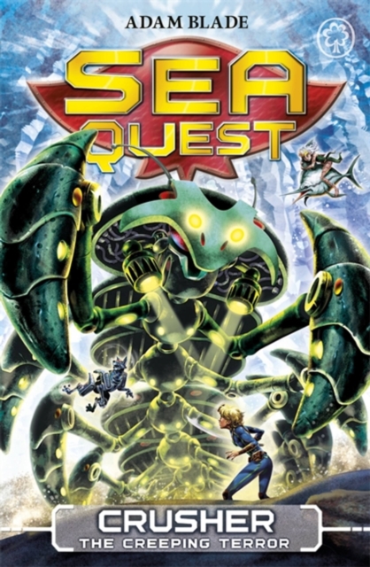 Sea Quest: Crusher the Creeping Terror : Book 7, Paperback / softback Book