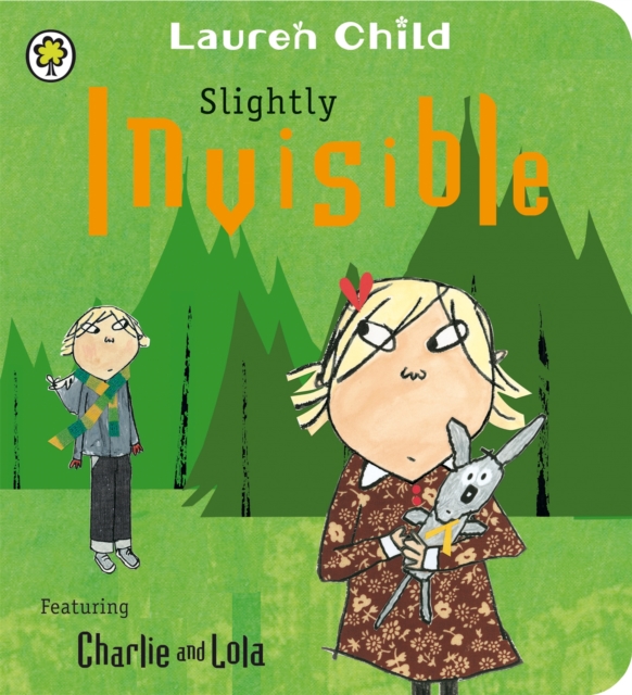Charlie and Lola: Slightly Invisible, Board book Book