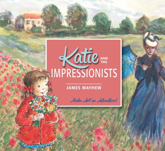 Katie and the Impressionists, Paperback / softback Book