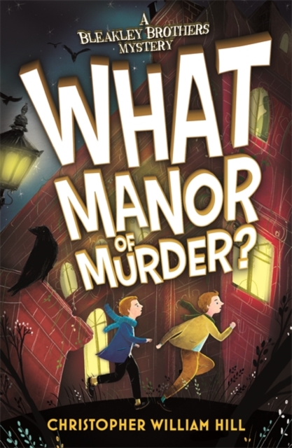 Bleakley Brothers Mystery: What Manor of Murder?, Paperback / softback Book