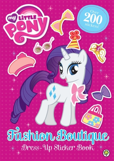 My Little Pony: Fashion Boutique Dress-Up Sticker Book, Paperback / softback Book