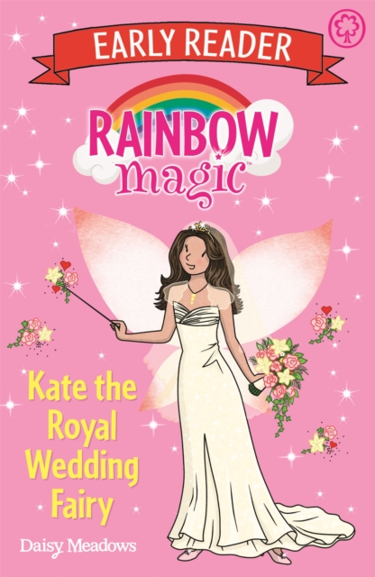 Rainbow Magic Early Reader: Kate the Royal Wedding Fairy, Paperback / softback Book