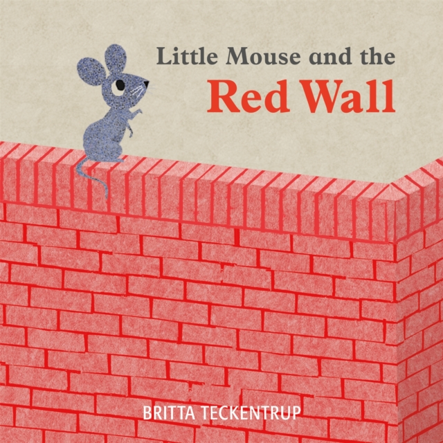 Little Mouse and the Red Wall, Paperback / softback Book