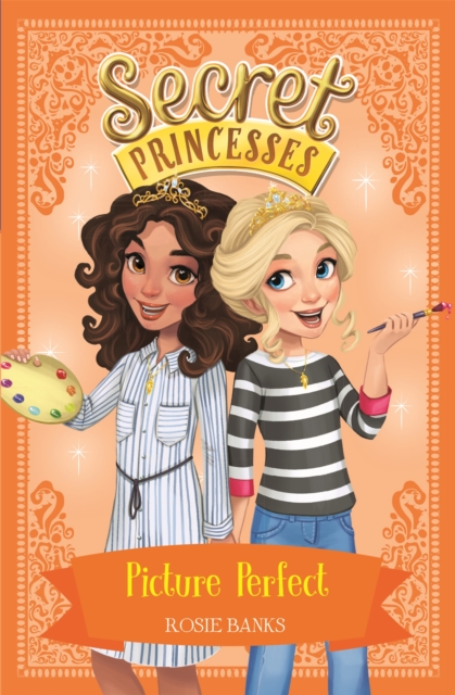 Secret Princesses: Picture Perfect : Book 12, Paperback / softback Book