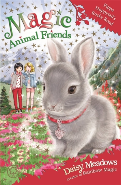 Magic Animal Friends: Pippa Hoppytail's Rocky Road : Book 21, Paperback / softback Book