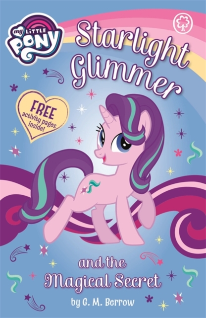 My Little Pony: Starlight Glimmer and the Magical Secret, Paperback / softback Book