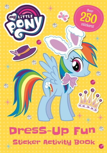 My Little Pony: Dress-Up Fun Sticker Activity Book, Paperback / softback Book