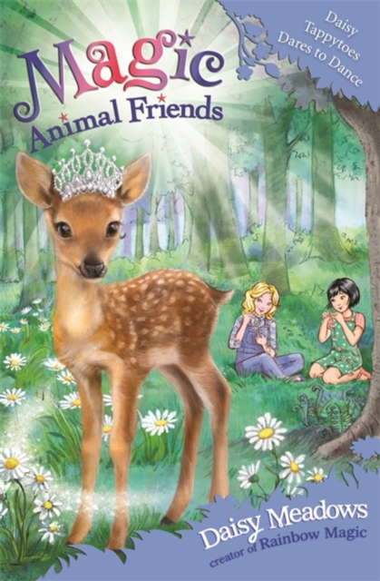 Magic Animal Friends: Daisy Tappytoes Dares to Dance : Book 30, Paperback / softback Book