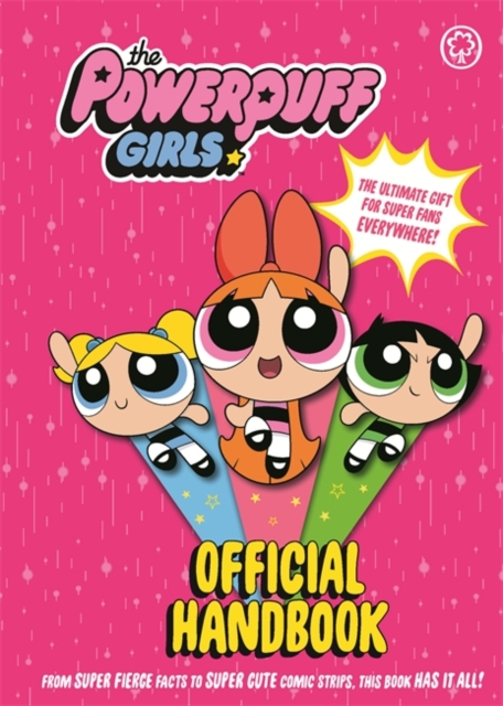 The Powerpuff Girls: Official Handbook, Hardback Book