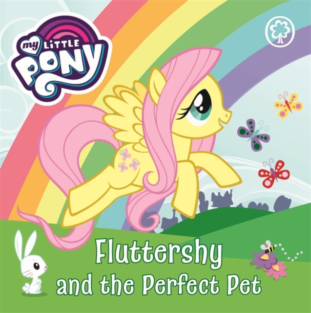 My Little Pony: Fluttershy and the Perfect Pet : Board Book, Board book Book