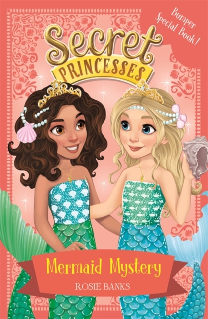 Secret Princesses: Mermaid Mystery : Book 17 Bumper Special, Paperback / softback Book