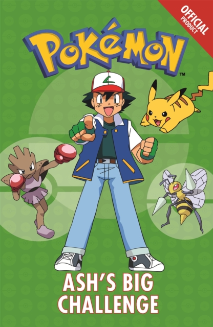 The Official Pokemon Fiction: Ash's Big Challenge : Book 1, Paperback / softback Book
