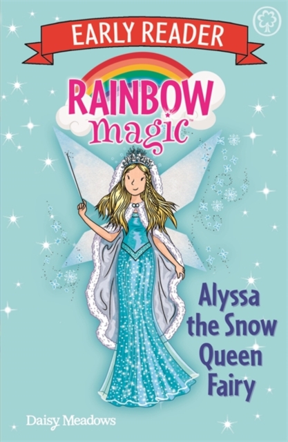 Rainbow Magic Early Reader: Alyssa the Snow Queen Fairy, Paperback / softback Book