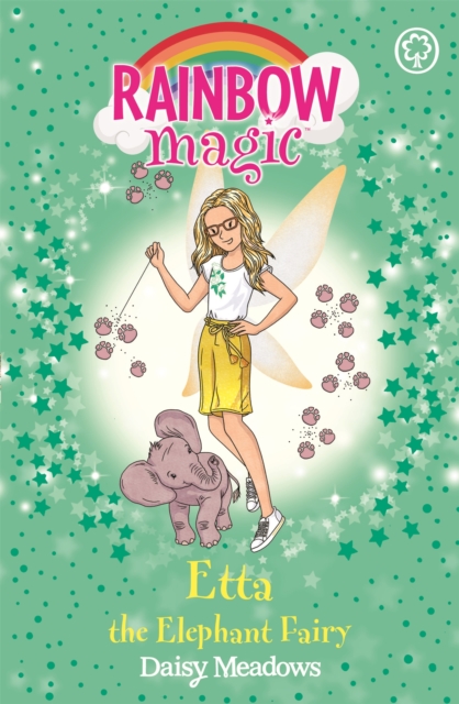 Rainbow Magic: Etta the Elephant Fairy : The Endangered Animals Fairies Book 1, Paperback / softback Book