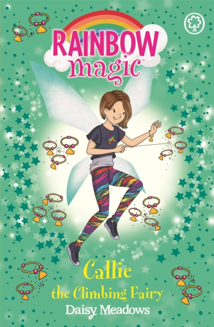 Rainbow Magic: Callie the Climbing Fairy : The After School Sports Fairies Book 4, Paperback / softback Book