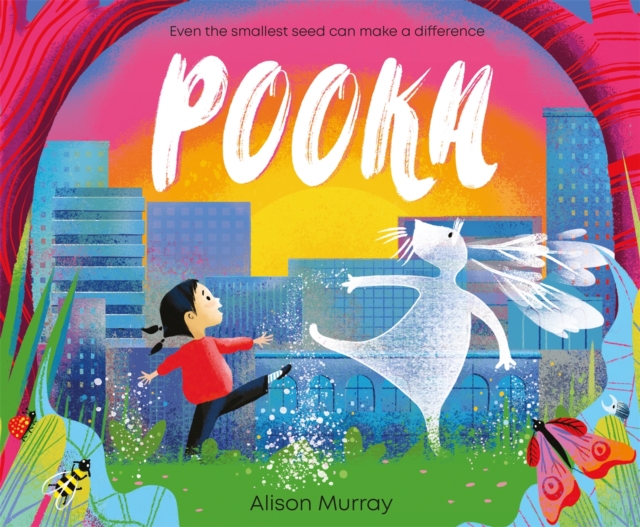 Pooka : Even The Smallest Seed Can Make a Difference, Hardback Book