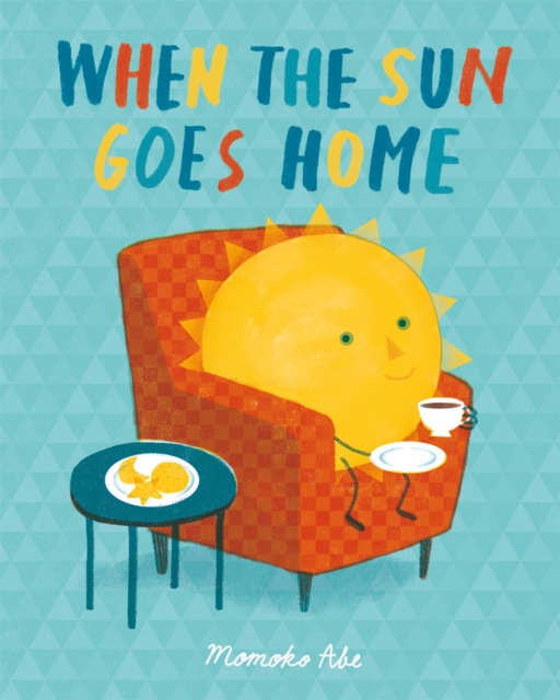 When the Sun Goes Home, Paperback / softback Book