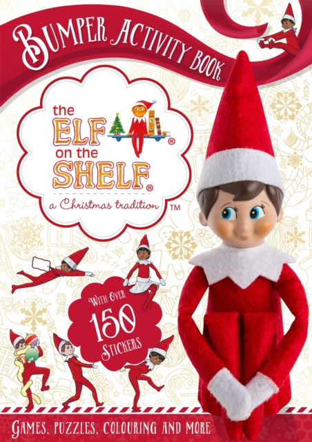 The Elf on the Shelf Bumper Activity Book : Games, Puzzles, Colouring and More with over 150 stickers, Paperback / softback Book