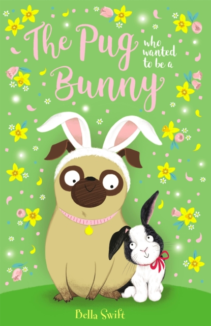 The Pug who wanted to be a Bunny, Paperback / softback Book