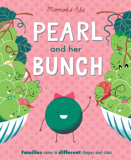 Pearl and her Bunch : Celebrating every kind of family, Hardback Book