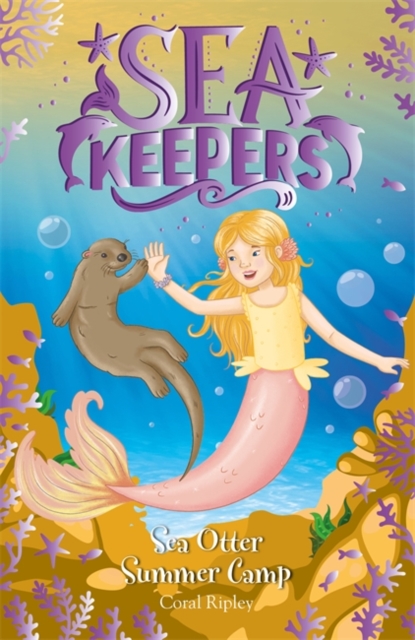 Sea Keepers: Sea Otter Summer Camp : Book 6, Paperback / softback Book