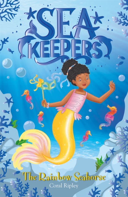 Sea Keepers: The Rainbow Seahorse : Book 7, Paperback / softback Book